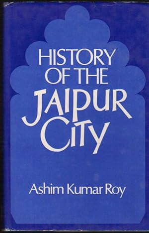 Seller image for Hsitory of the Jaipur City for sale by Clausen Books, RMABA