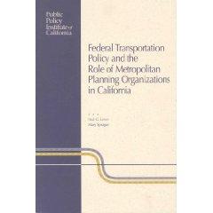 Imagen del vendedor de Federal Transportation Policy and the Role of Metropolitian Planning Organizations in California a la venta por Mahler Books