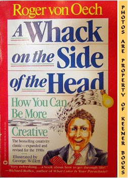 A Whack On The Side Of The Head : How You Can Be More Creative