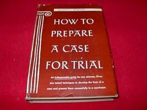 How to Prepare a Case for Trial