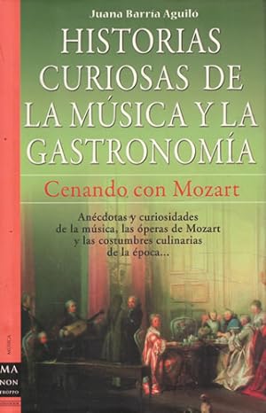 Image du vendeur pour Historias curiosas de la msica y la gastronoma mis en vente par Librera Cajn Desastre