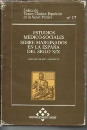 Imagen del vendedor de ESTUDIOS MDICO-SOCIALES SOBRE MARGINADOS EN LA ESPAA DEL SIGLO XIX. a la venta por Librera Cajn Desastre