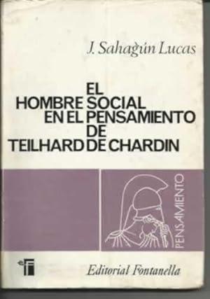 Immagine del venditore per EL HOMBRE SOCIAL EN EL PENSAMIENTO DE TEILHARD DE CHARDIN venduto da Librera Cajn Desastre