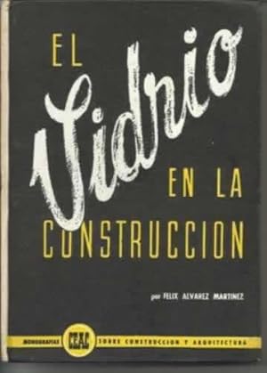 Imagen del vendedor de EL VIDRIO EN LA CONSTRUCCIN a la venta por Librera Cajn Desastre