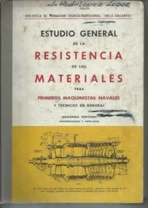 Imagen del vendedor de ESTUDIO GENERAL DE LE RESISTENCIA DE LOS MATERIALES PARA PRIMEROS MAQUINISTAS NAVALES Y TECNICOS EN GENERAL a la venta por Librera Cajn Desastre