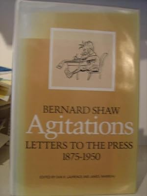 Seller image for Bernard Shaw Agitations: Letters to the Press 1875-1950 for sale by Tiger books