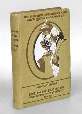 Seller image for Deutsche Fayencen und Deutsches Steingut. Ein Handbuch fr Sammler und Liebhaber. for sale by Antiquariat An der Rott Oswald Eigl