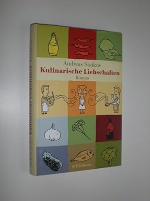 Image du vendeur pour Kulinarische Liebschaften. Roman. bersetzung: Michaela Prinzinger. mis en vente par Stefan Kpper