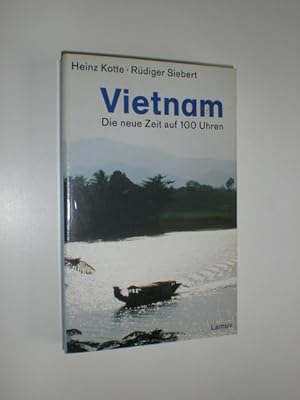 Seller image for Vietnam. Die neue Zeit auf 100 Uhren. Mit einem Vorwort von Pham Thi Hoai. for sale by Stefan Kpper