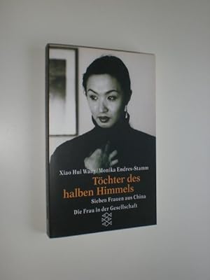 Seller image for Tchter des halben Himmels. Sieben Frauen aus China. for sale by Stefan Kpper