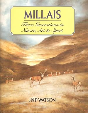 Seller image for MILLAIS: THREE GENERATIONS IN NATURE, ART & SPORT. By J.N.P. Watson. for sale by Coch-y-Bonddu Books Ltd