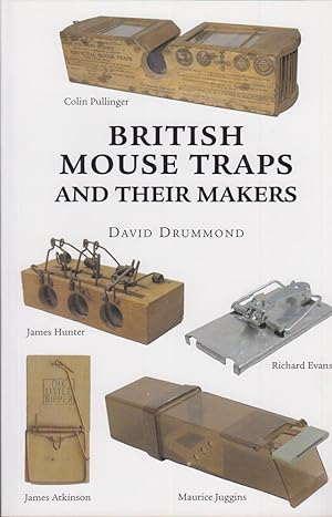 Imagen del vendedor de BRITISH MOUSE TRAPS AND THEIR MAKERS. By David Drummond. a la venta por Coch-y-Bonddu Books Ltd