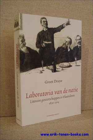 Image du vendeur pour LABORATORIA VAN DE NATIE. LITERAIRE GENOOTSCHAPPEN IN VLAANDEREN 1830 - 1914, mis en vente par BOOKSELLER  -  ERIK TONEN  BOOKS