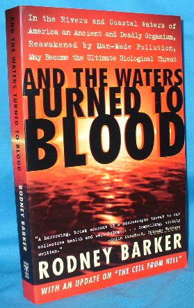 Immagine del venditore per And the Waters Turned to Blood : The Ultimate Biological Threat venduto da Alhambra Books