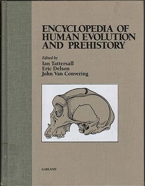Image du vendeur pour Encyclopedia Of Human Evolution And Prehistory mis en vente par Jonathan Grobe Books