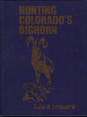 Imagen del vendedor de Hunting Colorado's Bighorn a la venta por Clausen Books, RMABA