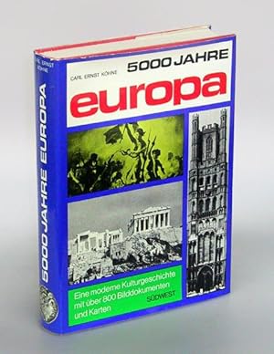 5000 Jahre Europa. Eine moderne Kulturgeschichte.