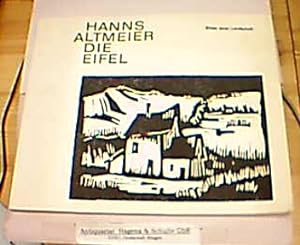 Hanns Altmeier. Die Eifel. Bilder einer Landschaft. Text: Hans Feldbusch.