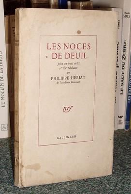 Les noces de Deuil. Pièce en trois actes et six tableaux