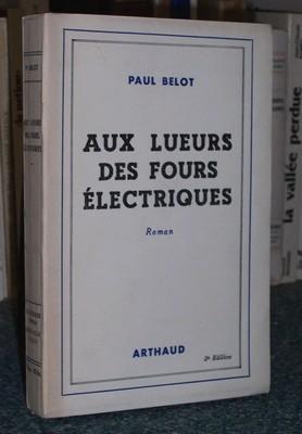 Aux lueurs des fours électriques