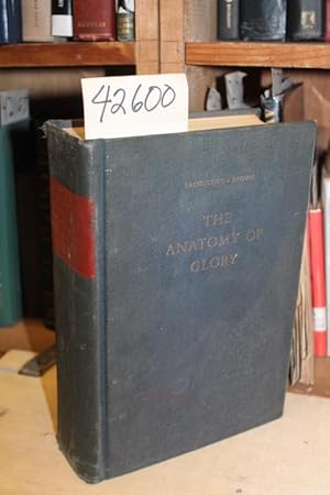 Imagen del vendedor de The Anatomy of Glory a la venta por Princeton Antiques Bookshop