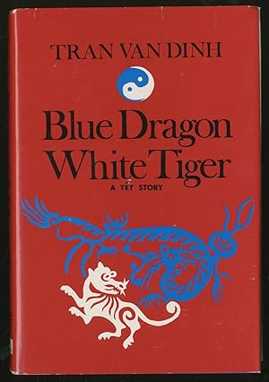 Image du vendeur pour Blue Dragon White Tiger mis en vente par Between the Covers-Rare Books, Inc. ABAA