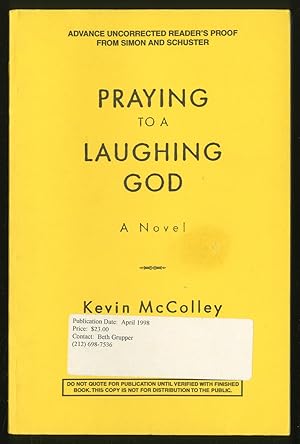 Bild des Verkufers fr Praying to a Laughing God zum Verkauf von Between the Covers-Rare Books, Inc. ABAA