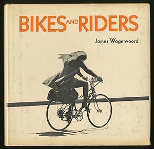 Bild des Verkufers fr Bikes and Riders zum Verkauf von Between the Covers-Rare Books, Inc. ABAA