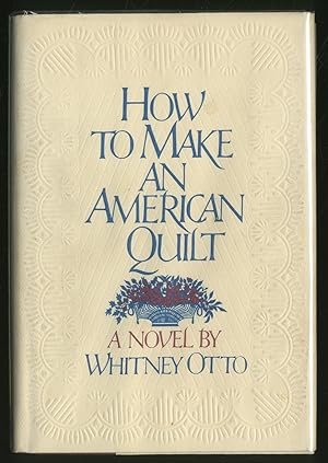 Bild des Verkufers fr How to Make An American Quilt zum Verkauf von Between the Covers-Rare Books, Inc. ABAA
