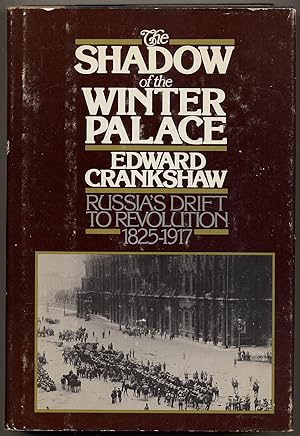 Seller image for The Shadow of the Winter Palace: Russia's Drift to Revolution, 1825-1917 for sale by Between the Covers-Rare Books, Inc. ABAA
