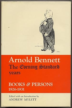 Bild des Verkufers fr Arnold Bennett: "The Evening Standard" Years, 'Books and Persons' 1926-1931 zum Verkauf von Between the Covers-Rare Books, Inc. ABAA
