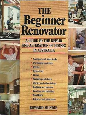 Seller image for The Beginner Renovator: A Guide to the Repair and Alteration of Houses for sale by Fine Print Books (ABA)