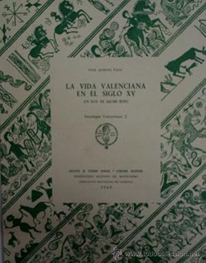 Seller image for LA VIDA VALENCIANA EN EL SIGLO XV, UN ECO DE JAUME ROIG for sale by Librera Maestro Gozalbo