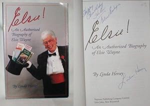 Seller image for Elsie !; An Authorized Biography of Elsie Wayne for sale by Dave Shoots, Bookseller