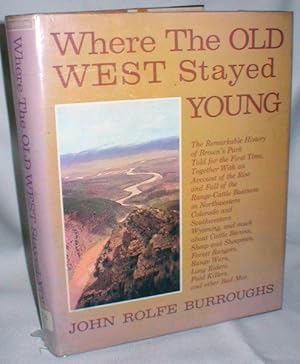 Imagen del vendedor de Where the Old West Stayed Young. a la venta por Dave Shoots, Bookseller