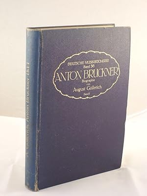 Imagen del vendedor de Anton Bruckner, Biographie, Band I (Deutsche Musikbucherei, Band 36) a la venta por Austin Sherlaw-Johnson, Secondhand Music