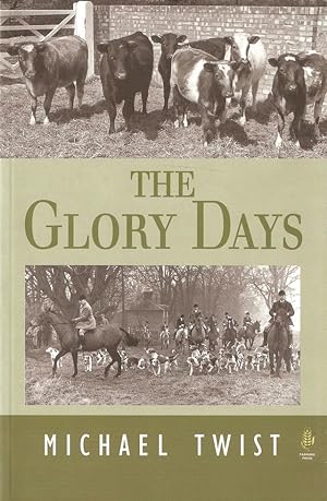 Seller image for THE GLORY DAYS. By Michael Twist. for sale by Coch-y-Bonddu Books Ltd