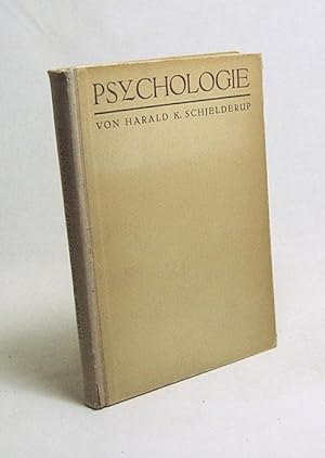 Immagine del venditore per Psychologie / Harald K. Schjelderup. [bers.: M. Leixner v. Grnberg] venduto da Versandantiquariat Buchegger