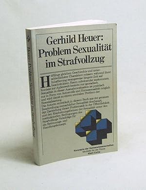Bild des Verkufers fr Problem Sexualitt im Strafvollzug / Gerhild Heuer zum Verkauf von Versandantiquariat Buchegger