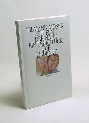 Bild des Verkufers fr Stufen der Nhe : Ein Lehrstck fr Liebende / Tilmann Moser zum Verkauf von Versandantiquariat Buchegger