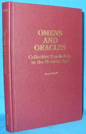 Seller image for Omens and Oracles: Collective Psychology in the Nuclear Age for sale by Alhambra Books