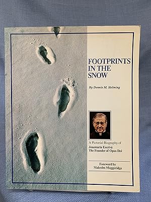 Seller image for Footprints in the Snow : A Pictorial Biography of Josemaria Escriva, The Founder of Opus Dei for sale by Bryn Mawr Bookstore