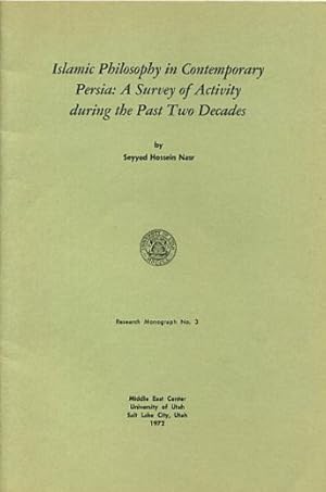 ISLAMIC PHILOSOPHY IN CONTEMPORARY PERSIA.: A Survey of Activity during the Past Two Decades