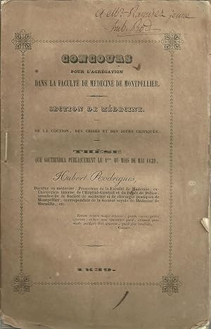 DE LA COCTION, DES CRISES ET DES JOURS CRITIQUES: Thèse. Concours pour l'agrégation dans la Facul...