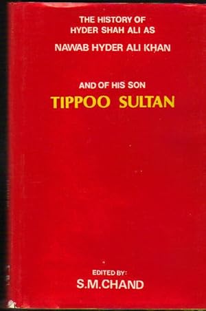 Seller image for The History of Nawab Hyder Ali Khan and of His Son Tippoo Sultan for sale by Clausen Books, RMABA