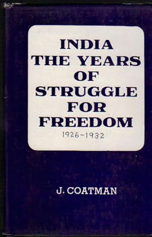 India the Years of struggle for Freedom