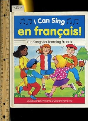 Image du vendeur pour I Can Sing En Francais : Fun Songs for Learning French [Pictorial Children's Reader, Learning to Read, Skill Building, Song book] mis en vente par GREAT PACIFIC BOOKS