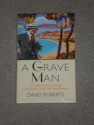 Seller image for A GRAVE MAN: SIGNED & DATED UK FIRST EDITION HARDCOVER for sale by Books for Collectors