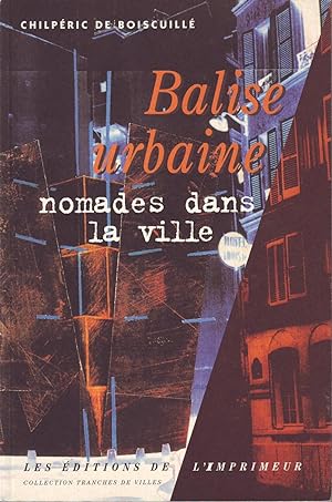 Immagine del venditore per BALISE URBAINE. Nomades dans la ville. venduto da Jacques AUDEBERT