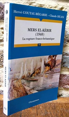 Seller image for MERS EL-KEBIR La rupture franco-britannique for sale by Librairie Thot